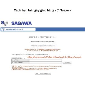kiểm tra đơn hàng với Sagawa, hẹn lại ngày giao hàng Sagawa, cách hẹn giao hàng Sagawa, theo dõi đơn hàng Sagawa