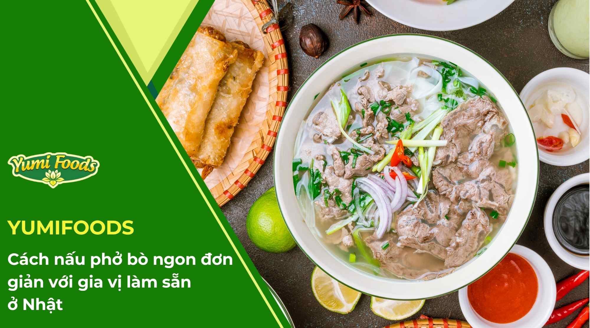 Cách nấu phở bò ngon đơn giản với gia vị làm sẵn ở Nhật