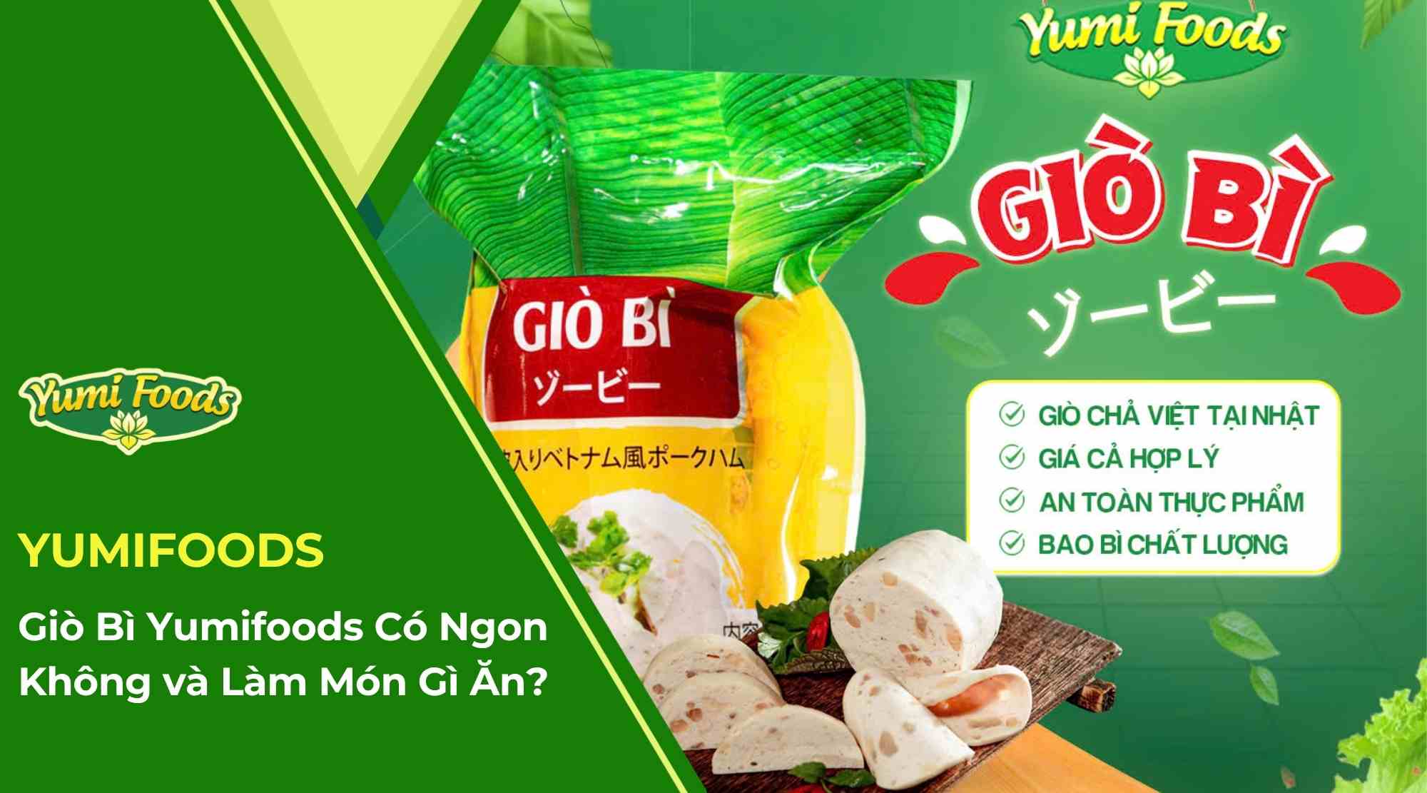 Giò Bì Yumifoods Có Ngon Không và Làm Món Gì Ăn