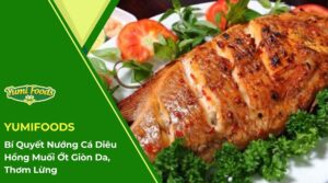 Bí Quyết Nướng Cá Diêu Hồng Muối Ớt Giòn Da, Thơm Lừng