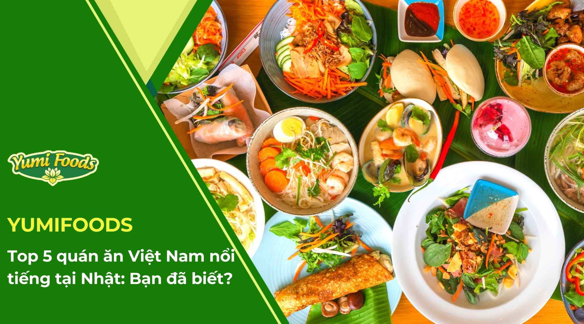 Top 5 quán ăn Việt Nam nổi tiếng tại Nhật Bạn đã biết