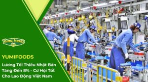 Lương Tối Thiểu Nhật Bản Tăng Đến 8% - Cơ Hội Tốt Cho Lao Động Việt Nam