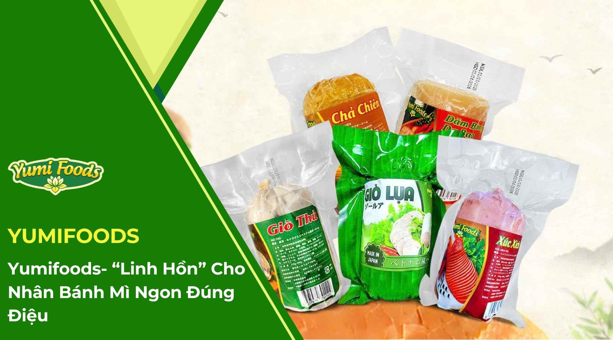 Yumifoods- “Linh Hồn” Cho Nhân Bánh Mì Ngon Đúng Điệu (2)